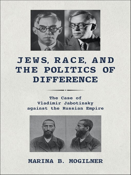 Title details for Jews, Race, and the Politics of Difference by Marina B. Mogilner - Available